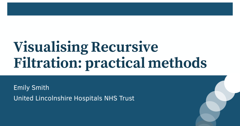 FLUG 2024 – Visualising Recursive Filtration: practical methods; Emily Smith